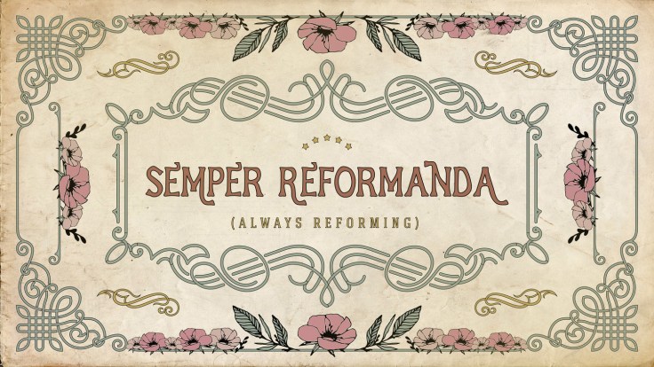Semper-Reformanda-screen2.jpg